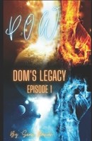 P.O.W: Dom's Legacy: Episode 1 B09ZCX7PWX Book Cover