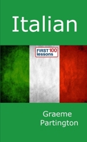 Italian: First 100 Lessons 0244309515 Book Cover