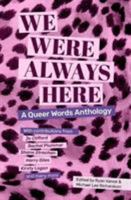 We Were Always Here: A Queer Words Anthology 1912489147 Book Cover