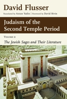 Judaism of the Second Temple Period, Volume 2: The Jewish Sages and Their Literature 0802878598 Book Cover