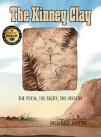 The Kinney Clay: The Poem, The Story, The History B0GGH5ZFPM Book Cover