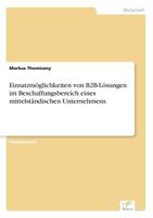 Einsatzmoglichkeiten Von B2B-Losungen Im Beschaffungsbereich Eines Mittelstandischen Unternehmens 3838673425 Book Cover