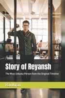 Story of Reyansh: The Most Unlucky Person from the Original Timeline B0FVTYYNHL Book Cover