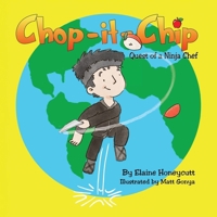 Chop it Chip: Quest of a Ninja Chef B0DY5G6K8Y Book Cover