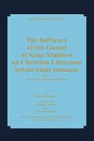 The Influence of the Gospel of Saint Matthew on Christian Literature Before... (New Gospel Studies) 0865543828 Book Cover