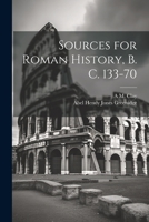 Sources for Roman History, B. C. 133-70 1021636819 Book Cover