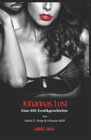 Johannas Lust: Eine SM-Erotikgeschichte 1719968519 Book Cover