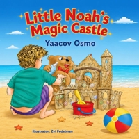 Little Noah’s Magic Castle: A Brave Little Boy’s Guide to Feeling Better: A Story About Overcoming an Earache B0H41R7QWN Book Cover