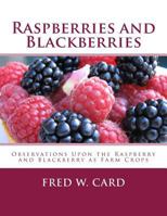 Raspberries and Blackberries: Observations Upon the Raspberry and Blackberry as Farm Crops 198420033X Book Cover