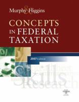 Concepts In Federal Taxation, 2007 Edition, Professional Version 0324313527 Book Cover