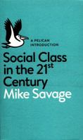 Social Class in the 21st Century 0241004225 Book Cover