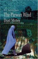 The Parwan Wind - Dust Motes 0195474023 Book Cover