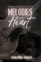 Melodies of the Heart (The January Rose Chronicles) 0648629848 Book Cover