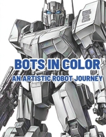 Bots in Color: An Artistic Robot Journey B0CKPCM74F Book Cover
