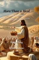 More Than a Meal: Hope Multiplied B0FHG8GDQ5 Book Cover