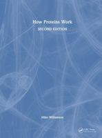 How Proteins Work 1041065426 Book Cover