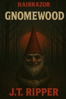 GNOMEWOOD (HAIRRAZOR) B0FJS98CMF Book Cover