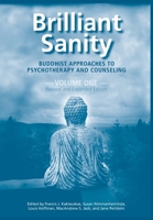 Brilliant Sanity (Vol. 1; Revised & Expanded Edition): Buddhist Approaches to Psychotherapy and Counseling 1939686784 Book Cover