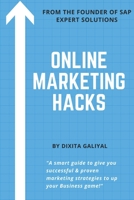 Online Marketing HACKS: A smart guide that gives you successful and proven marketing strategies to up your Business Game! 1079615628 Book Cover
