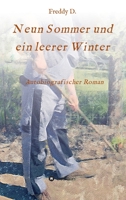 Neun Sommer und ein leerer Winter: Autobiografischer Roman 3347065069 Book Cover