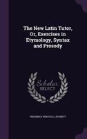 The New Latin Tutor... 1165119145 Book Cover