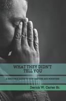 What They Didn't Tell You: A Resource Guide to New Pastors and Ministers 1070979120 Book Cover