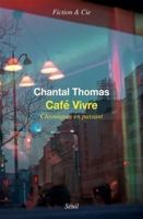 Café Vivre: Chroniques en passant 2021451747 Book Cover