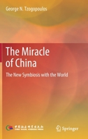 The Miracle of China: The New Symbiosis with the World 9811645841 Book Cover