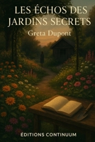Les Échos des Jardins Secrets B0FGJSF4PJ Book Cover