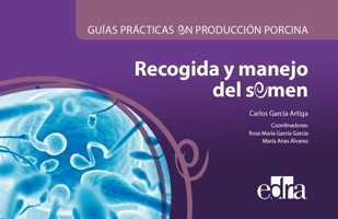 Guías prácticas en producción porcina. Recogida y manejo del semen 8417640150 Book Cover