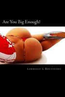 Are You Big Enough? 148180233X Book Cover