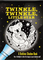 Twinkle, Twinkle Little Star: A Bedtime Shadow Book: Use a Flashlight to Shine the Images on Your Bedroom Wall! 1441336451 Book Cover