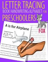 Letter Tracing Book Handwriting Alphabet for Preschoolers Fox: Letter Tracing Book Practice for Kids Ages 3+ Alphabet Writing Practice Handwriting Workbook Kindergarten toddler 1095734032 Book Cover
