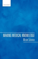 Making Medical Knowledge 0198732619 Book Cover