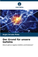 Der Grund für unsere Gefühle: Warum gibt es negative Gefühle und Emotionen? (German Edition) B0CL5QY35H Book Cover