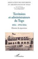 Territoires et administrateurs du Togo: 1884-1992/2016 Histoire & répertoires Histoire & répertoires (French Edition) 2343182663 Book Cover