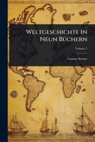 Weltgeschichte In Neun BÃ1/4chern 1024891216 Book Cover