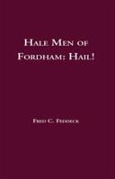 Hale Men of Fordham: Hail! 1552125777 Book Cover