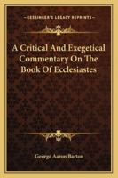 A Critical and Exegetical Commentary on the Book of Ecclesiastes (International Critical Commentary) 1016313519 Book Cover
