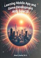 Learning Mobile App and Game Development with Solar2D 1937336263 Book Cover