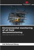 Environmental monitoring of oil field decommissioning 6209787835 Book Cover