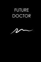 Future Doctor: Humor Student Gift Journal... 1676494448 Book Cover