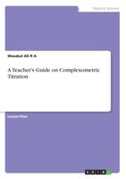 A Teacher's Guide on Complexometric Titration 334614870X Book Cover