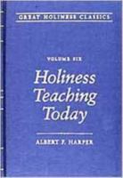 Holiness Teaching Today (Great Holiness Classics, Vol. 6) 0834111748 Book Cover