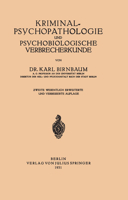 Kriminal Psychopathologie Und Psychobiologische Verbrecherkunde 364293921X Book Cover