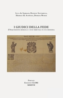 I giudici della fede: L'Inquisizione romana e i suoi tribunali in età moderna (Studi storici, filologici e letterari) 8894241645 Book Cover