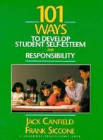 101 Ways to Develop Student Self-Esteem and Responsibility 0205168841 Book Cover