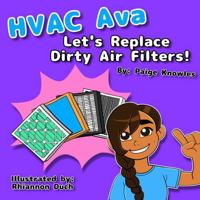 HVAC Ava - Let's Replace Dirty Air Filters B0G3L69FRL Book Cover