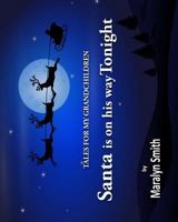 Santa is on his way Tonight 1910853208 Book Cover