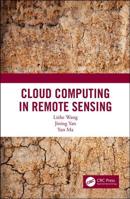 Cloud Computing in Remote Sensing 1138594563 Book Cover